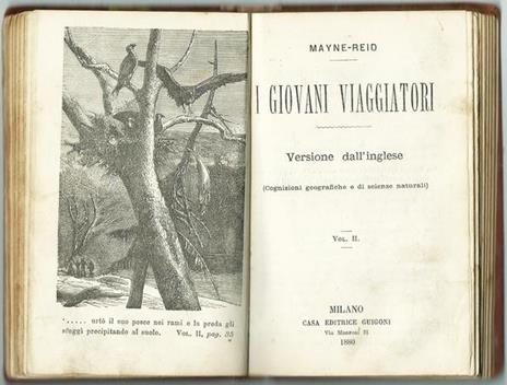I Giovani Viaggiatori. Cognizioni Geografiche E Di Scienze Naturali. Versione Dall'inglese. Volumi I E Ii Completo - Mayne Reid - 2