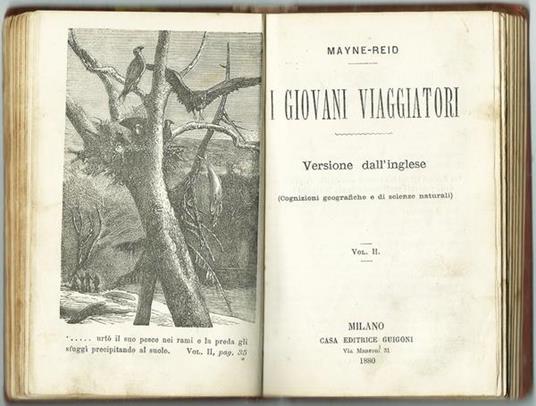 I Giovani Viaggiatori. Cognizioni Geografiche E Di Scienze Naturali. Versione Dall'inglese. Volumi I E Ii Completo - Mayne Reid - 2