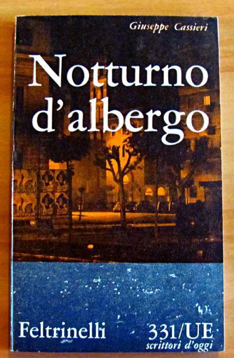 Notturno D'Albergo Collana "Universale Economica" 331 - Scrittori D'Oggi - Giuseppe Cassieri - copertina