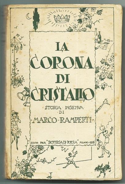 La Corona Di Cristallo. Storia Ingenua -Ed.. ?Bottega Di Poesia?, I Ed. 1926 - Marco Ramperti - copertina