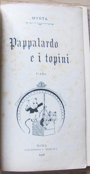 Pappalardo E I Topini. Fiaba Umoristica