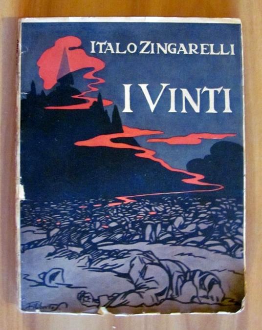 I VINTI(Sei mesi in Mitteleuropa, tra l'armistizio e la pace) - Collana I Libri d'Oggi, 1920 - Italo Zingarelli - copertina