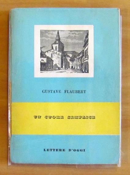 Un Cuore Semplice - Biblioteca Minima Tempus - Volume 10, I Ed. 1942 - Gustave Flaubert - copertina