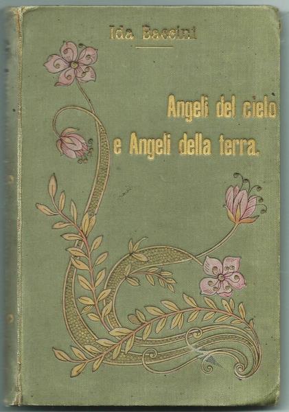 Angeli Del Cielo E Angeli Della Terra Firenze Ed. A. Salani 1900