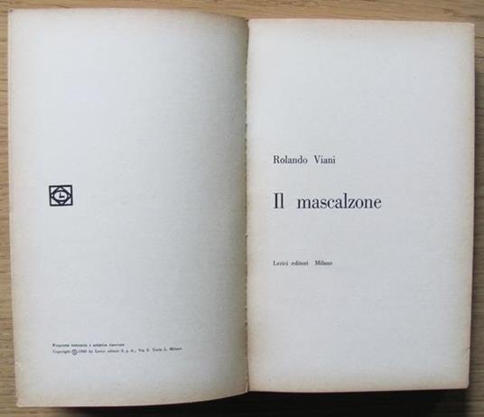 Il Mascalzone. Ed. Lerici, I Ed. 1960 - Rolando Viani - 2
