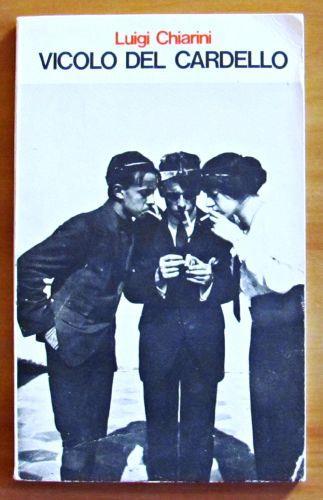 Vicolo Del Cardello - Pagine Di Ricordi Giovanili - Luigi Chiarini - copertina