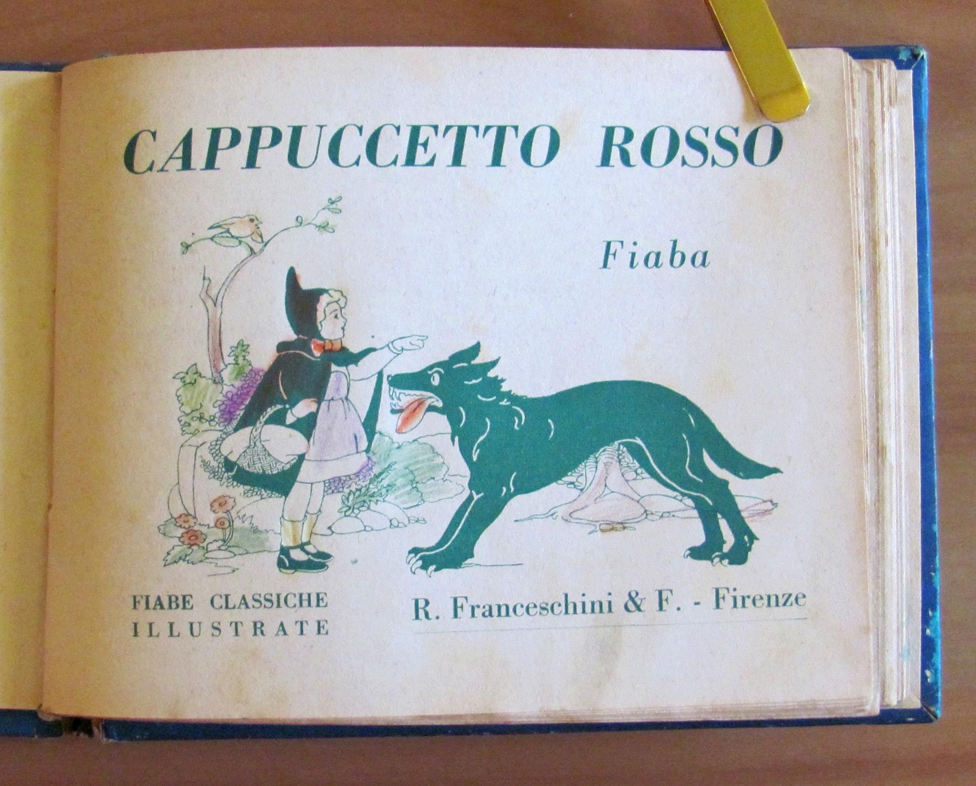 Cappuccetto Rosso Collezione ?Le Fiabe Classiche Illustrate?Nn.1 Firenze Casa Ed. R. Franceschini & F. 1950