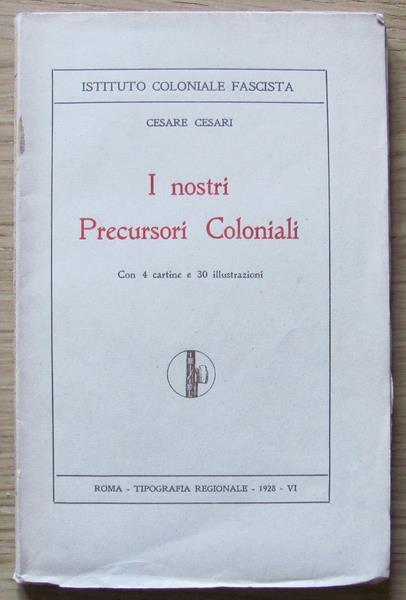I Nostri Precursori Coloniali - Cesare Cesari - copertina