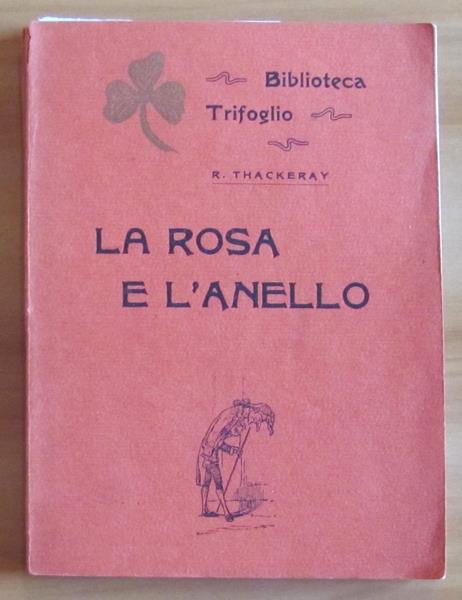 La Rosa E L?Anello Di: Thackeray R. (Testo E Illustrazioni Di) - copertina