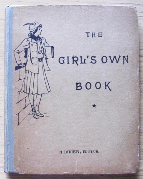 The Girl?S Own Book. Classes De Première Année, 1919 - copertina