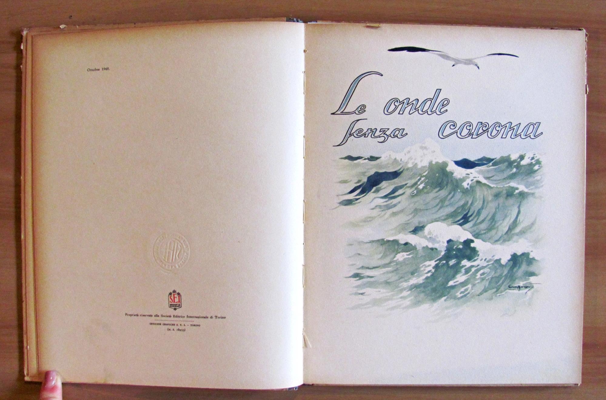 Le Onde Senza Corona Torino Soc. Ed. Internazionale, I Edizione 1948