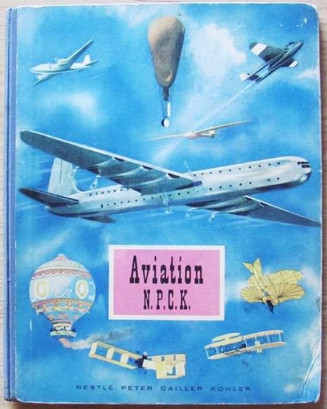 Aviation N.P.C.K.. Ed Chocolats Nestle, 1948. 288 Figurine In 24 Serie. Album Completo Di: Nestlè - copertina