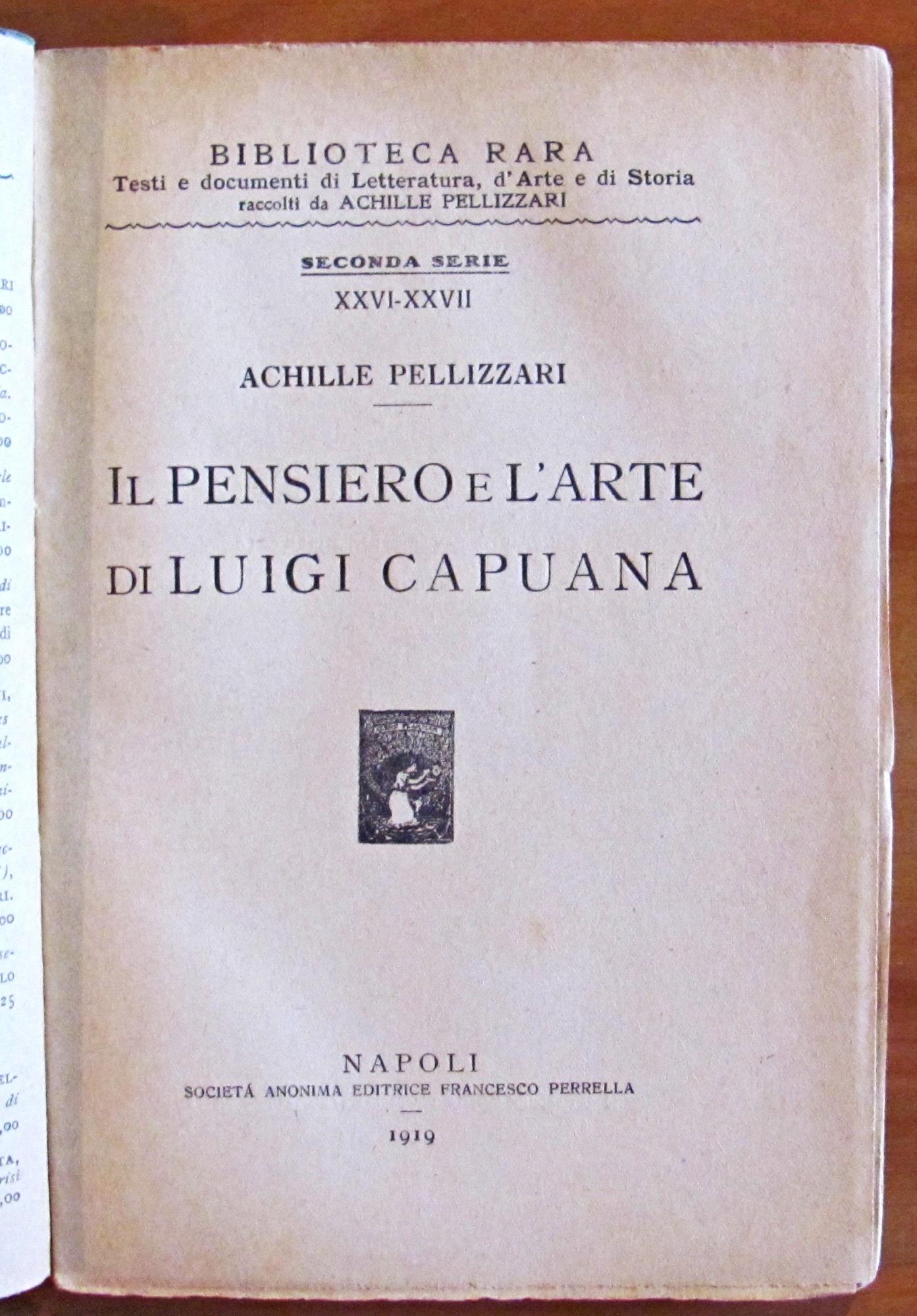 Il Pensiero E L'Arte Di Luigi Capuana - Collana Biblioteca Rara