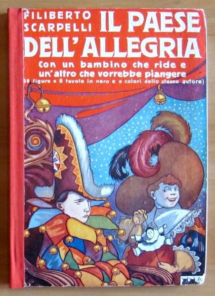 Il Paese Dell?Allegria Con Un Bambino Che Ride E Un Altro Che Vorrebbe Piangere - Filiberto Scarpelli - copertina