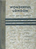 Wonderful London. Silver Jubilee Edition. Ed. The Amalgamated Press, 1930 Ca