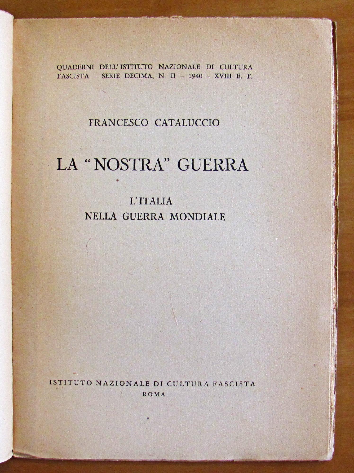 La Nostra Guerra - Quaderni Istituto Nazionale Di Cultura Fascista - Serie X N.2