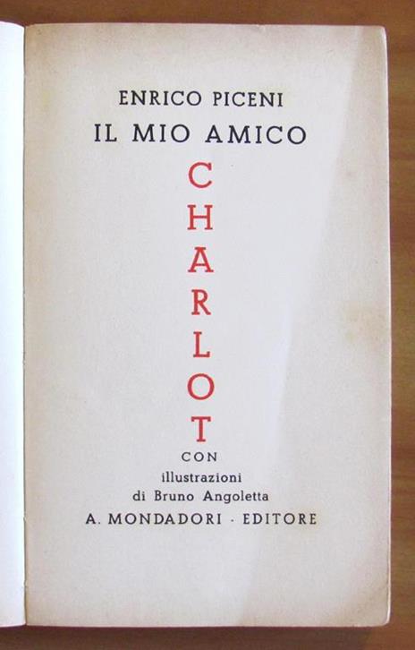 Il Mio Amico Charlot - I Ed. 1935 Con Ill. Di Bruno Angoletta - Enrico Piceni - 10