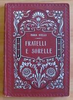 Fratelli E Sorelle. Racconti Per La Gioventù