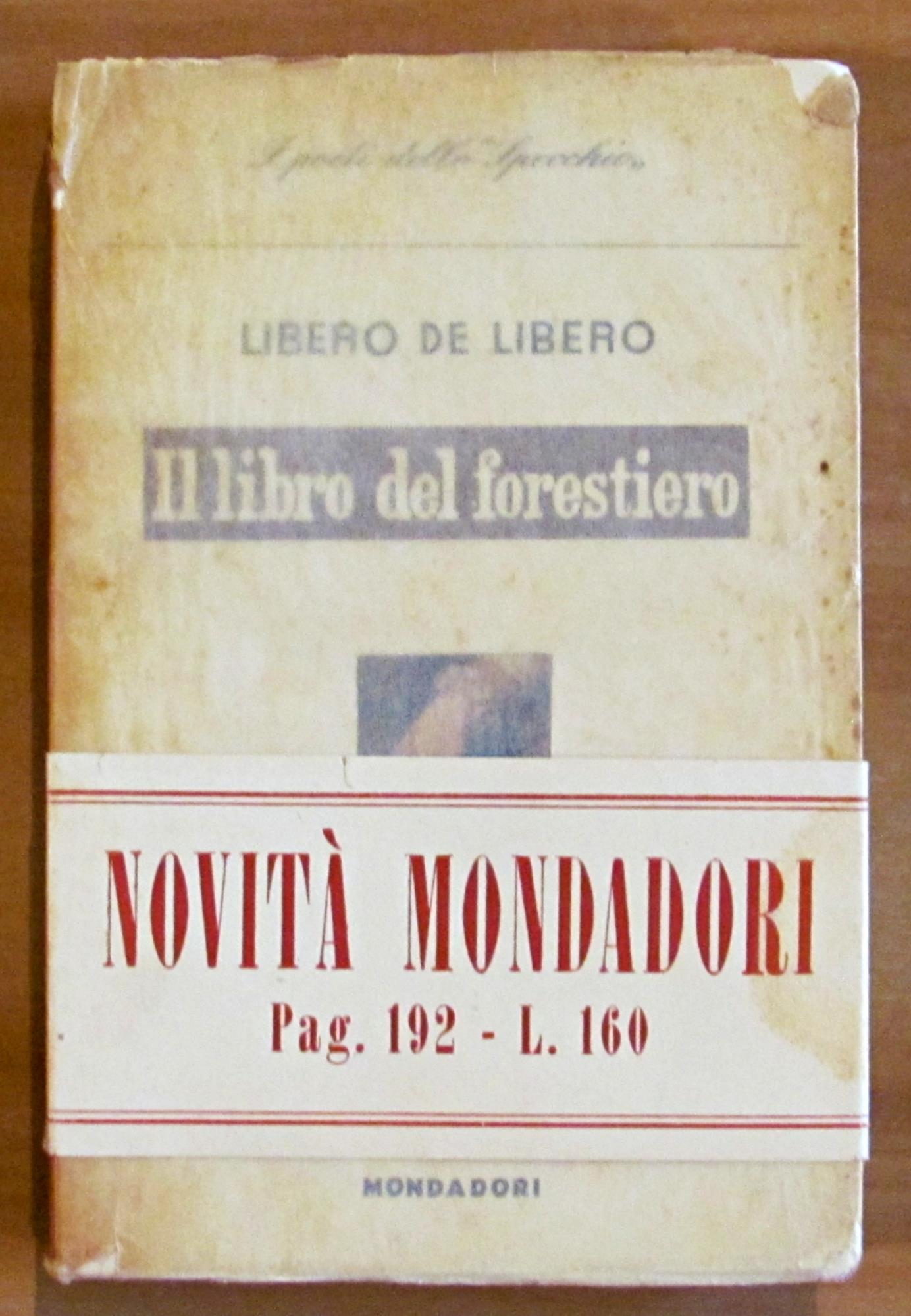 Il Libro Del Forestiero. Collana I Poeti Dello ?Specchio?. Milano Ed. Mondadori, I Edizione 1946