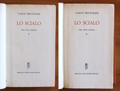 Lo Scialo - Una Storia Italiana - Vol I E Ii. Collana Narratori Italiani - Vasco Pratolini - 2
