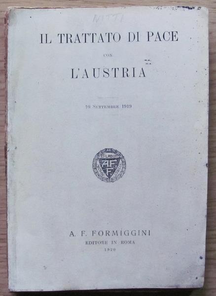 Il Trattato Di Pace Con L'austria 10 Settembre 1919 - Francesco S. Nitti - copertina