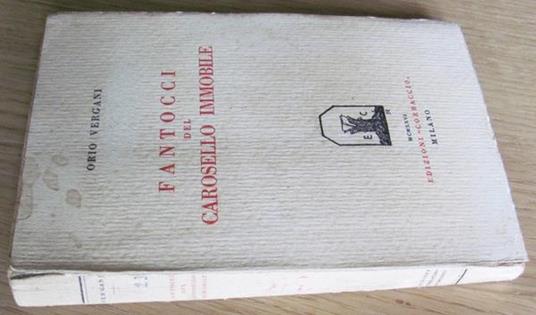 Fantocci Del Carosello Immobile. I Ed. 1927 - Orio Vergani - 3