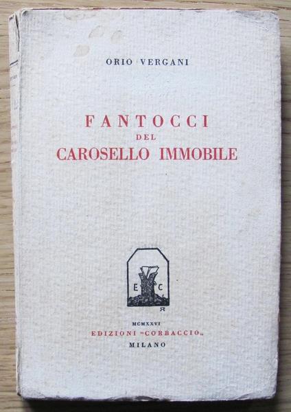 Fantocci Del Carosello Immobile. I Ed. 1927