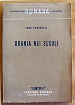 Urania Nei Secoli. La Storia Dell'Astronomia Romanzata - Collana Biblioteca Scientifico-Filosofica Humana