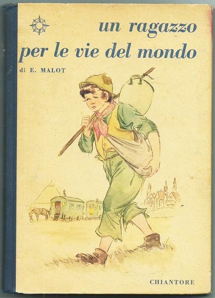 Un Ragazzo Per Le Vie Del Mondo. Collana Ai Quattro Venti - Hector Malot - copertina