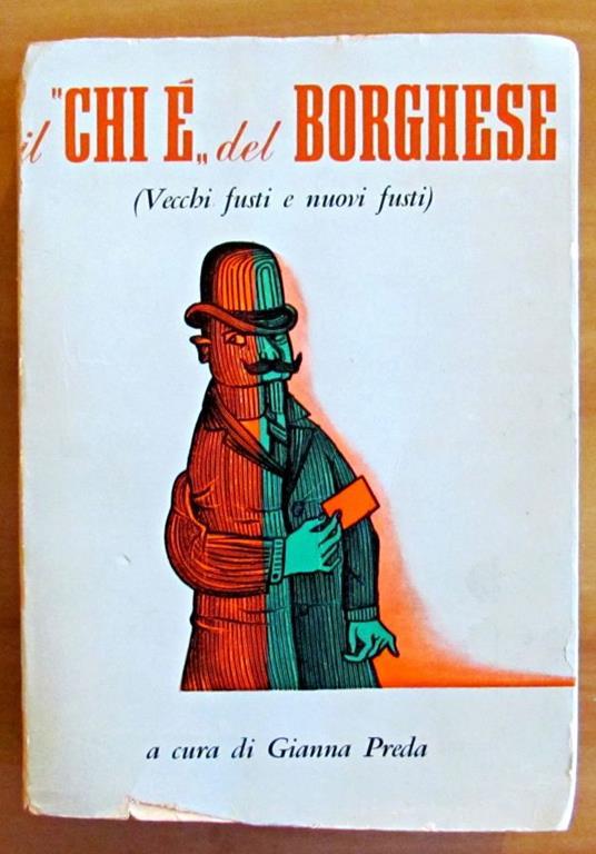 Il Chi E' Del Borghese - Vecchi Fusti E Nuovi Fusti - copertina