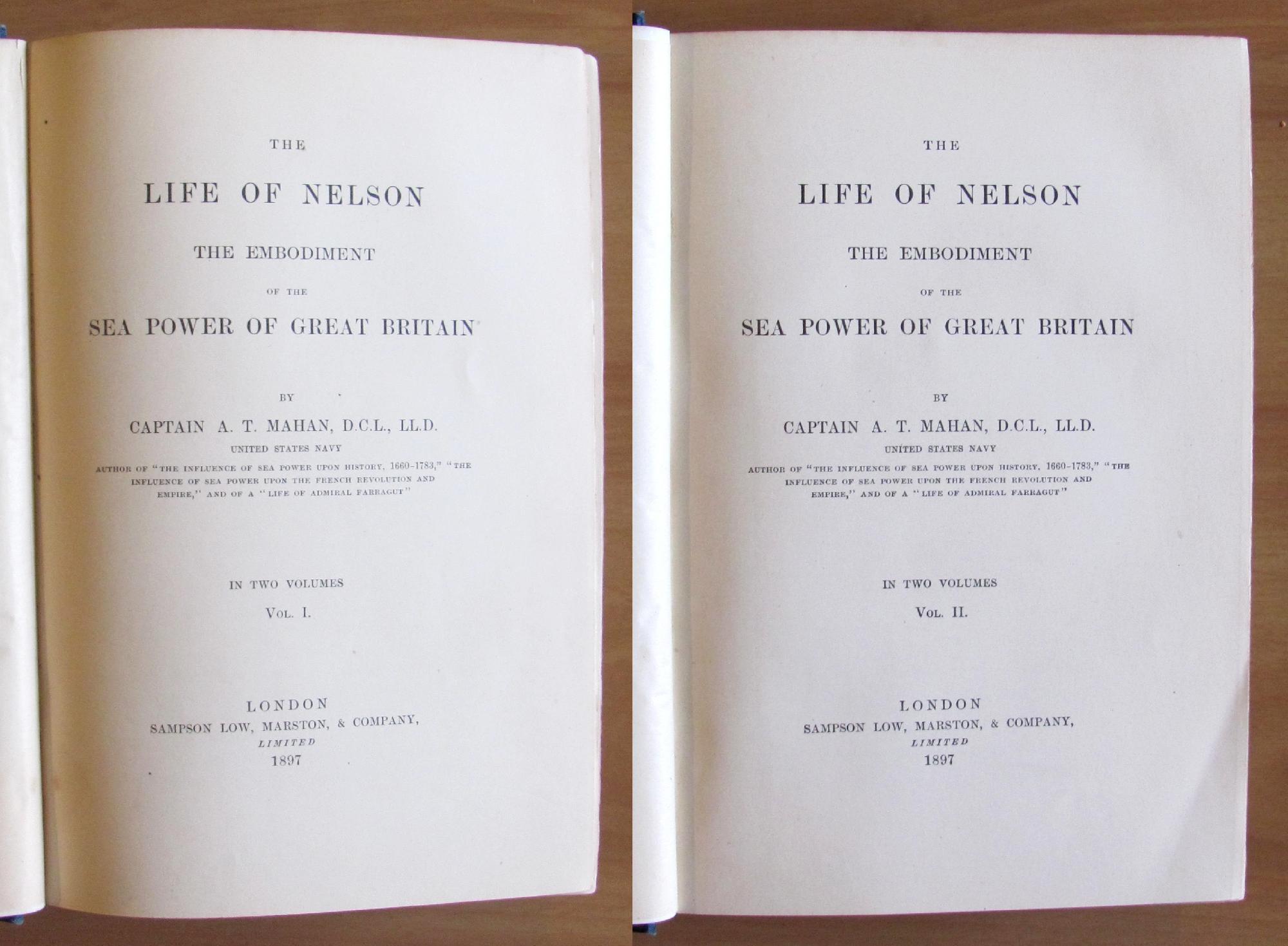The Life Of Nelson The Embodiment Of The Sea Power Of Great Britain - I Edizione 1897