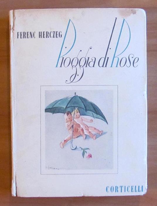 Pioggia Di Rose - Racconti - Ferenc Herczeg - copertina