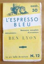 L' Espresso Bleu Con Ben Lyon - Collana Le Più Belle Avventure N.12