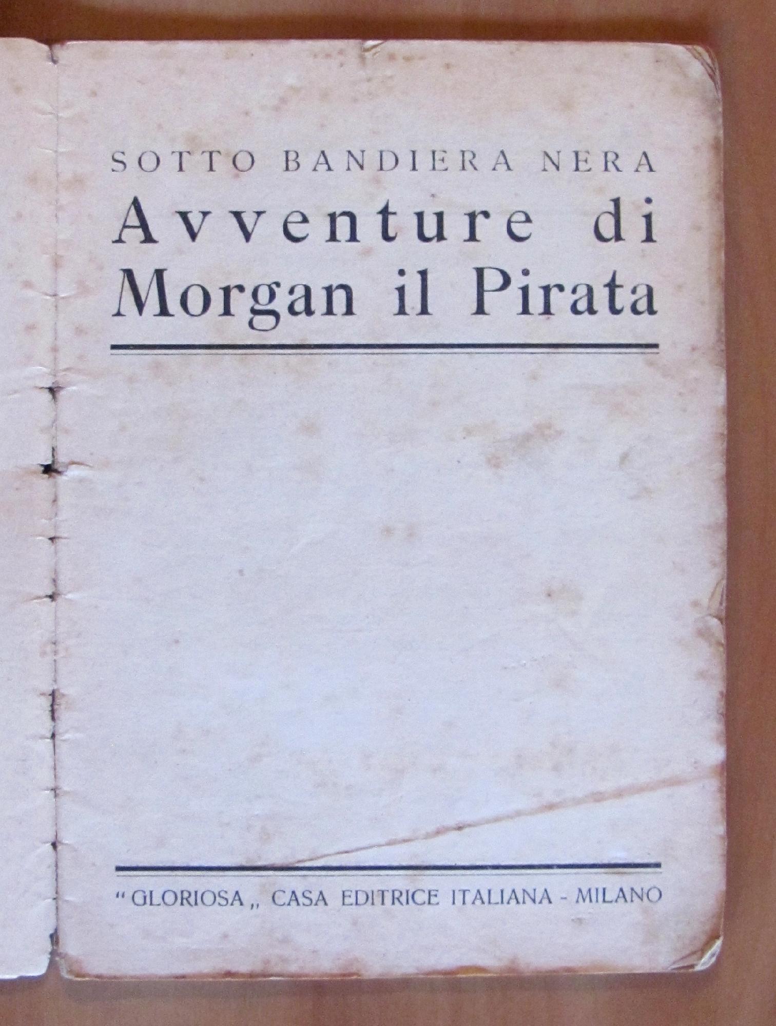Lotto 12 Fascicoli - Sotto Bandiera Nera Avventure Di Morgan Il Pirata - Ed. Gloriosa