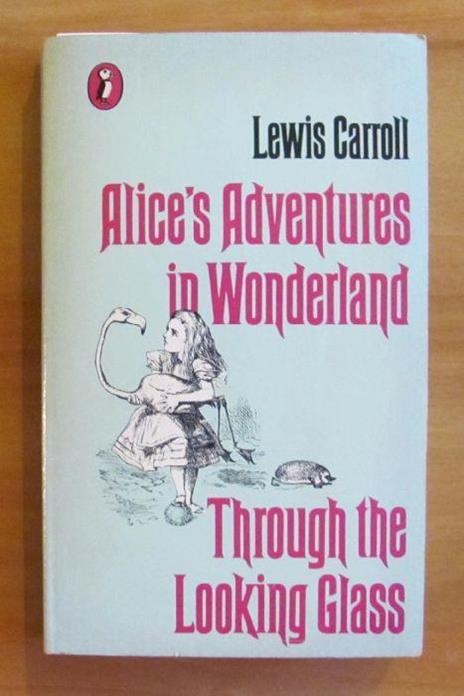 Alice'S Adventures In Wonderland - Through The Looking Glass - Lewis Carroll - copertina