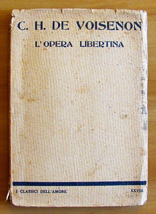 L' Opera Libertina - Collana I Classici Dell'Amore Di: De Voisenon C.H. - copertina