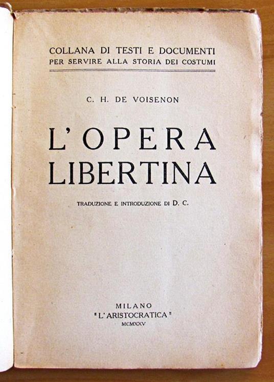 L' Opera Libertina - Collana I Classici Dell'Amore Di: De Voisenon C.H. - 2