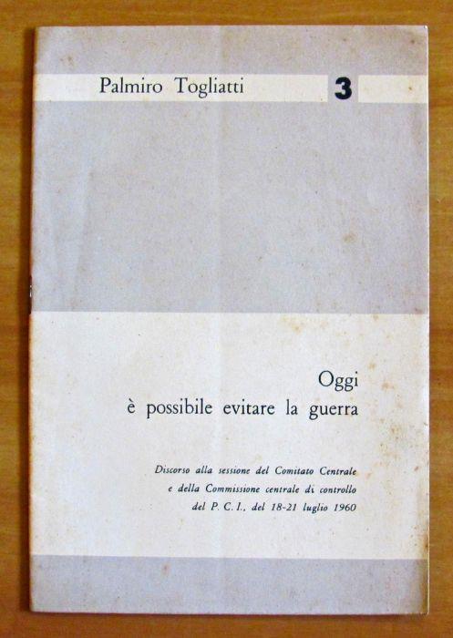 Oggi E' Possibile Evitare La Guerra - Palmiro Togliatti - copertina