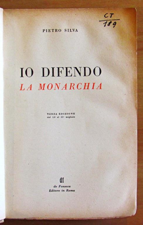 Io Difendo La Monarchia - Pietro Silva - 2