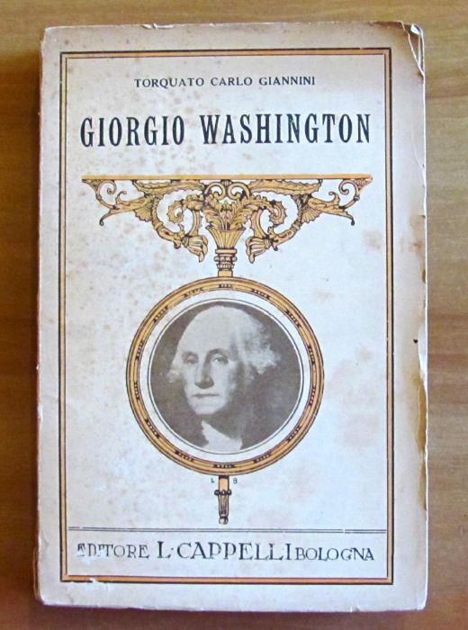 Giorgio Washington - Visto Da Un Italiano - Torquato Carlo Giannini - copertina