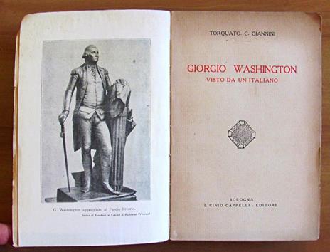 Giorgio Washington - Visto Da Un Italiano - Torquato Carlo Giannini - 2