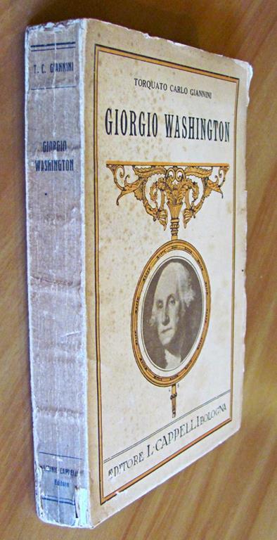 Giorgio Washington - Visto Da Un Italiano - Torquato Carlo Giannini - 7