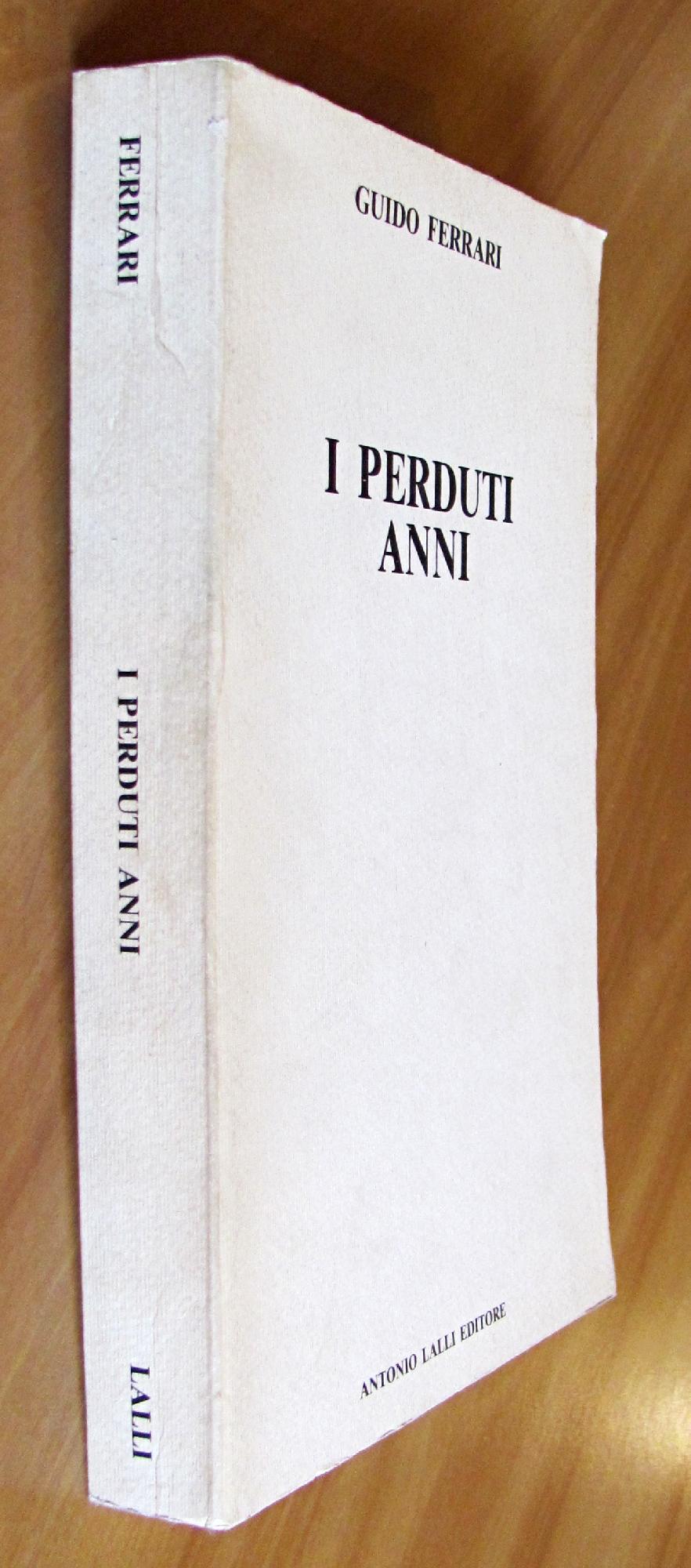 I Perduti Anni Di: Ferrari Guido