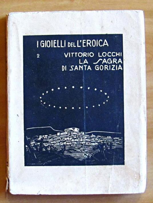 La SAGRA DI SANTA GORIZIA - Collana I Gioielli dell'Eroica - Vittorio Locchi - copertina