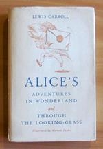 Alicès adventures in wonderland and Through the Looking-Glass , I ed. 1946 ill. PEAKE