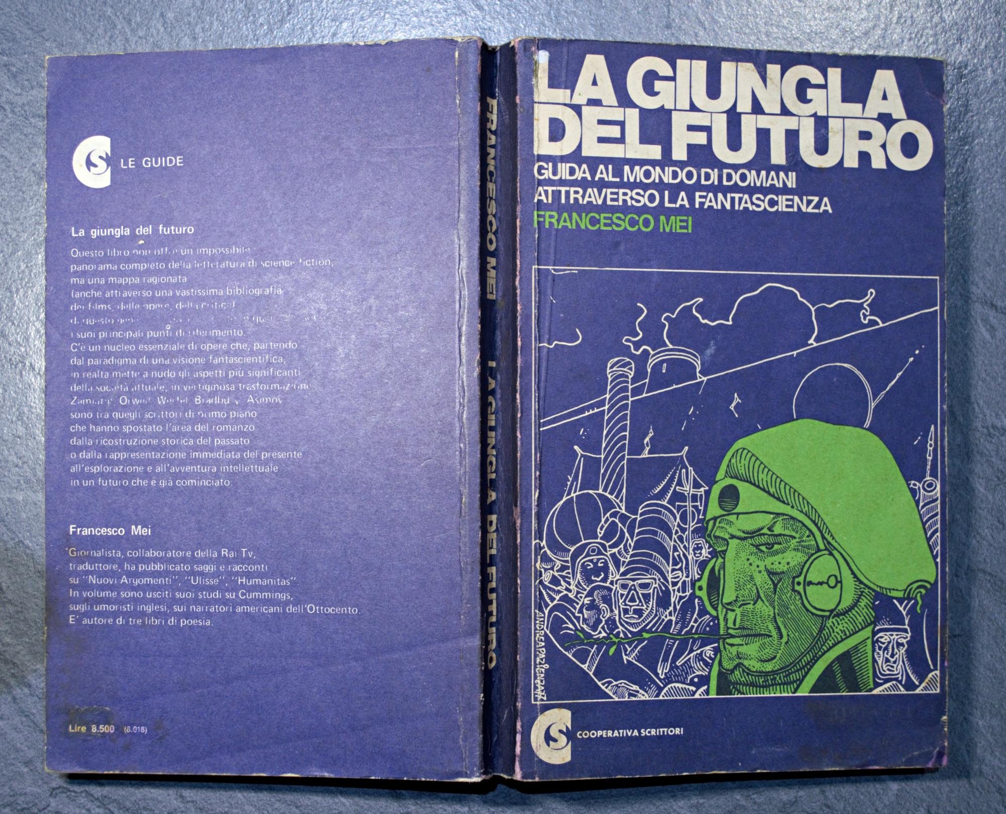 La GIUNGLA DEL FUTURO - GUIDA AL MONDO DI DOMANI ATTRAVERSO LA FANTASCIENZA - Collana I GULLIVER 13