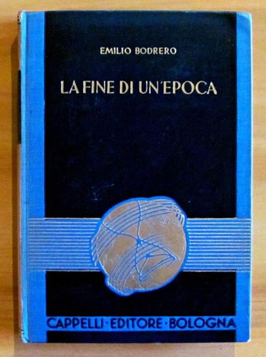 La FINE DI UN'EPOCA - Emilio Bodrero - copertina