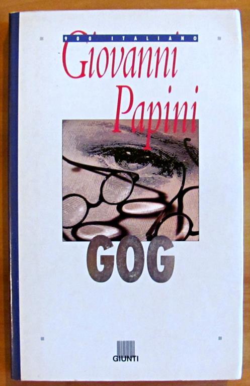 Gog - Collana 900 Italiano - Giovanni Papini - copertina