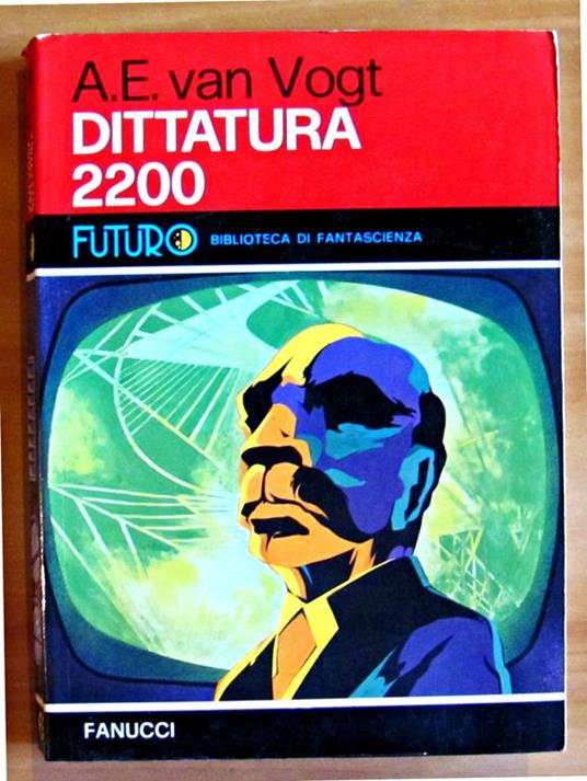 Dittatura 2200 - Collana Futuro Biblioteca Di Fantascienza - copertina
