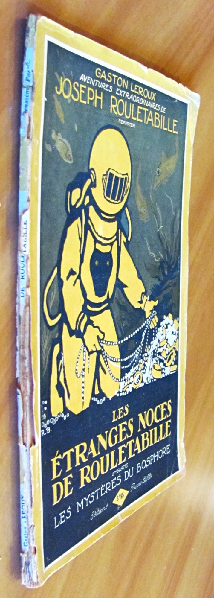 Les Etranges Noces De Rouletabille - 2Éme Partie - Aventures Extraordinaires De Joseph Rouletabille